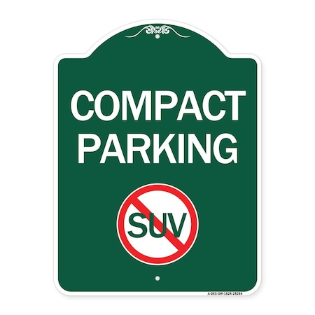 Signmission Compact Parking With No SUV, Green & White Aluminum Architectural Sign, 18" x 24", GW-1824-24244 A-DES-GW-1824-24244